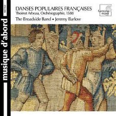 Jeremy Barlow  - Thoinot Arbeau, John Playford, The Broadside Band, Jeremy Barlow ‎– Danses Populair