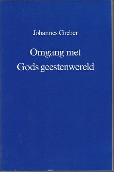 Johannes Greber: Omgang met Gods geestenwereld