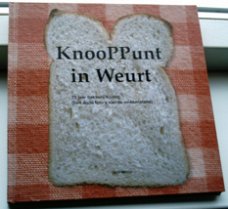 KnooPPunt in Weurt(Bakkerij Knoop, Joke Knoop, 2012).