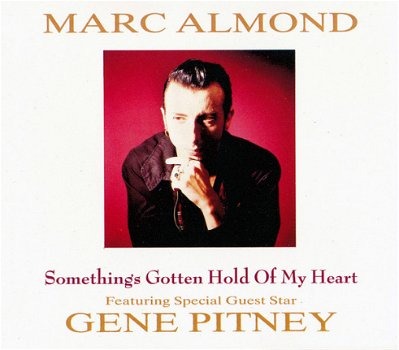 Marc Almond Featuring Special Guest Star Gene Pitney ‎– Something's Gotten Hold Of My Heart 3 Track - 1