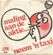De Horecatreffers ‎– Maling Aan De Aktie... Neem 'N Taxi (1974) - 1 - Thumbnail