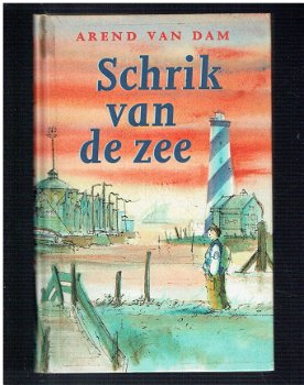 Schrik van de zee door Dam, Arend van - 1