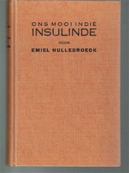 Ons mooi Indië, Insulinde, reisindrukken Emiel Hullebroeck - 1