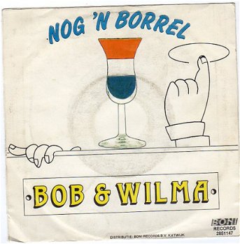 Bob & Wilma ‎– Nog 'N Borrel (1986) - 1
