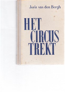 Het circus trekt door Joris van den Bergh - 1