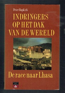 Indringers op het dak van de wereld door Peter Hopkirk