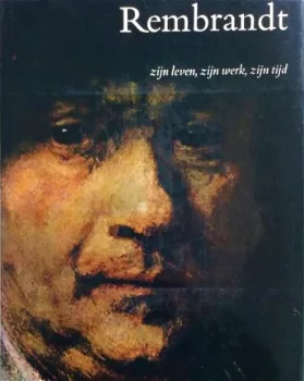 REMBRANDT - zijn leven, zijn werk, zijn tijd - 0