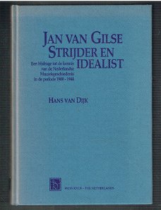 Jan van Gilse, strijder en idealist door Hans van Dijk