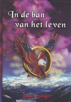 IN DE BAN VAN HET LEVEN - Lucas Slager - 1