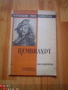 Getuigen van Christus: Rembrandt door R. Miedema