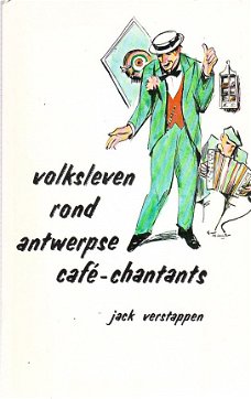 Volksleven rond antwerpse café-chantants door Verstappen