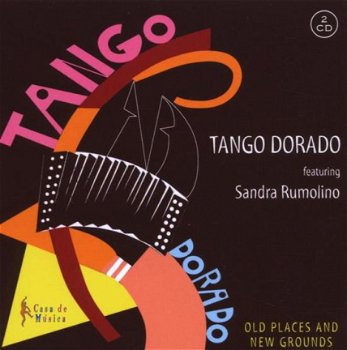 Tango Dorado - Old Places and New Grounds (2 CD) featuring Sandra Rumolino - 1