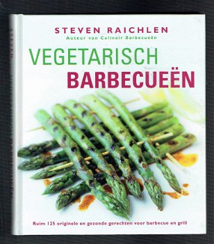 Vegetarisch barbecueën door Steven Raichlen (125 recepten) - 1