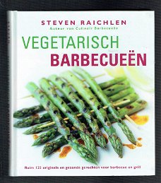 Vegetarisch barbecueën door Steven Raichlen (125 recepten)