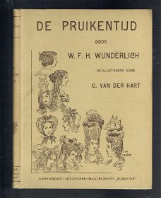 De pruikentijd door W.F.H. Wunderlich