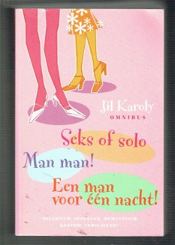 Jil Karoly omnibus met Seks of solo, Man man en Een man voor een nacht - 1