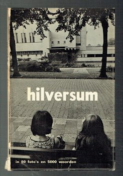 Hilversum in 80 foto's en 5000 woorden door S. Stokvis - 1