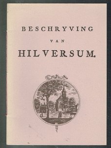 Beschryving van Hilversum (facsimilé uit 1995, oorspr 1770)