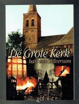 De grote kerk, hart van Hilversum door Blaauwendraat ea - 1