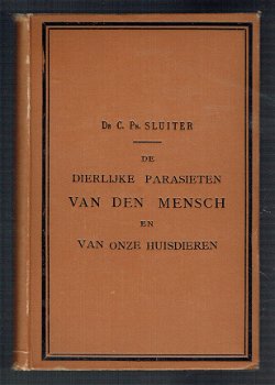 Dierlijke parasieten van den mensch en van onze huisdieren door C.Ph. Sluiter 1895 - 1