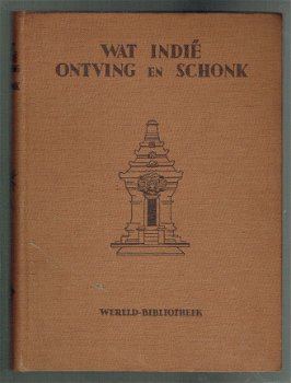 Wat Indië ontving en schonk olv C.W. Wormser - 1