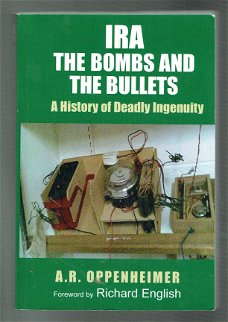 IRA, the bombs and the bullets by A.R. Oppenheimer