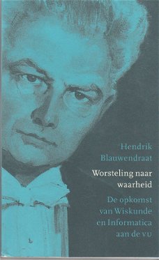 Worsteling naar waarheid door Hendrik Blauwendraat