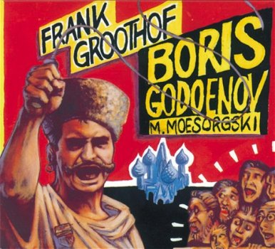 Frank Groothof - Boris Godoenov-Moesorgski (CD) - 1