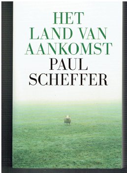 Het land van aankomst door Paul Scheffer - 1