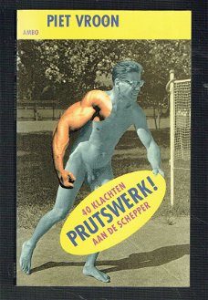 Prutswerk, 40 klachten aan de schepper door Piet Vroon