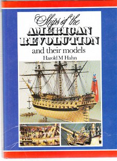 Ships of the American revolution and their models, H.M. Hahn