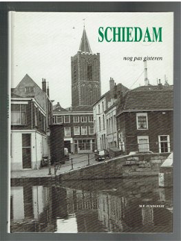 Schiedam, nog pas gisteren door M.P. Zuydgeest - 1