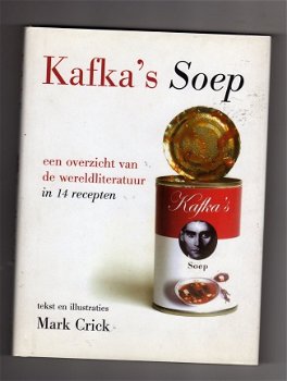 Kafka's soep - Mark Crick tekst en illustraties - 1