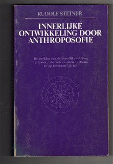 Innerlijke ontwikkeling door anthroposofie - Rudolpf Steiner