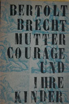 Bertolt Brecht: Mutter Courage und ihre Kinder - 1