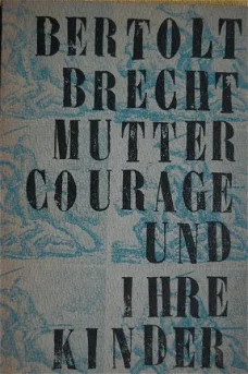 Bertolt Brecht: Mutter Courage und ihre Kinder