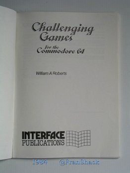 [1984] Challenging Games for the Commodore 64, Roberts, Interface Publ. - 2