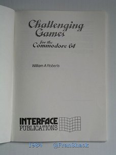 [1984] Challenging Games for the Commodore 64, Roberts, Interface Publ.