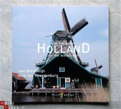 Holland aan het water, Ivan Borghstijn Nick van Weerdenburg - 1