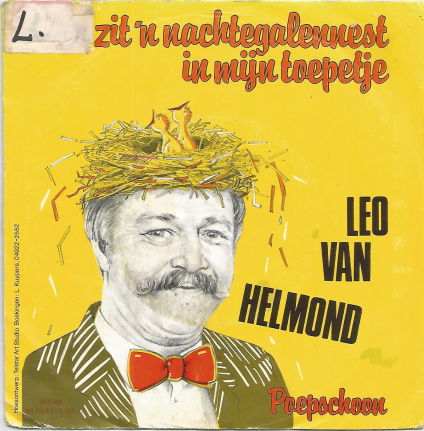 Leo Van Helmond – Er Zit 'N Nachtegalennest In Mijn Toepetje (1981) - nr. 1