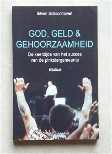 God, Geld & Gehoorzaamheid Silvan Schoonhoven
