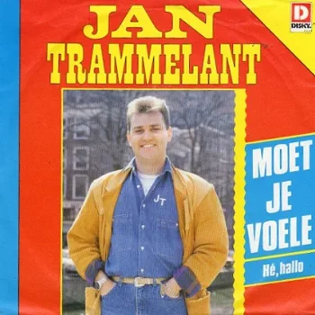 Jan Trammelant ‎– Hé, Hallo / Moet Je Voele (1988) - 1