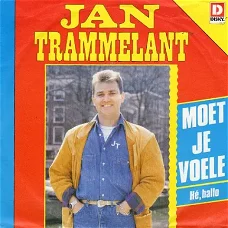 Jan Trammelant ‎– Hé, Hallo / Moet Je Voele (1988)
