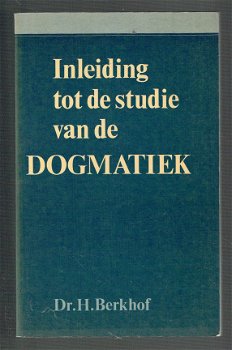 Inleiding tot de studie van de dogmatiek door H. Berkhof - 1