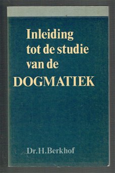 Inleiding tot de studie van de dogmatiek door H. Berkhof