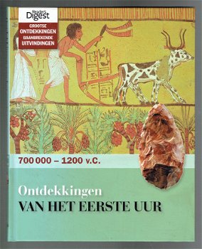 Ontdekkingen van het eerste uur, 700.000 - 1200 v Chr. - 1