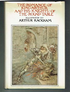 The romance of king Arthur and his Knights by Th. Malory (engelstalig)