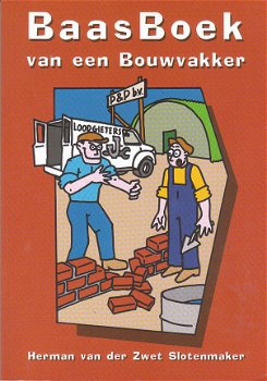 Baasboek van een bouwvakker door Herman van der Zwet - 1