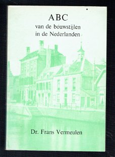 ABC van de bouwstijlen in de Nederlanden door F. Vermeulen (architectuur)