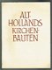 Alt-Hollands Kirchenbauten, Einführung Manfred Hausmann - 1 - Thumbnail